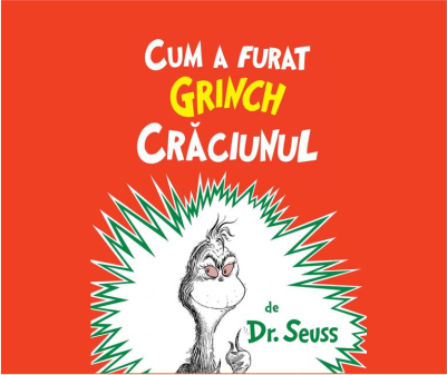 Dr. Seuss- Cum a furat Grinciul Crăciunul – traducere Florin Bican