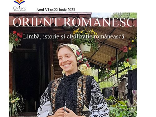 REVISTA ORIENT ROMANESC- NUMARUL 22 IUNIE 2023